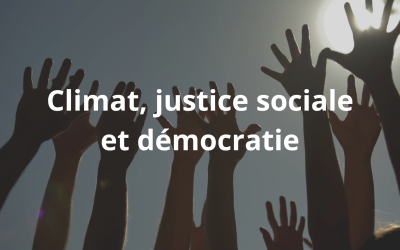 Climat, justice sociale et démocratie
